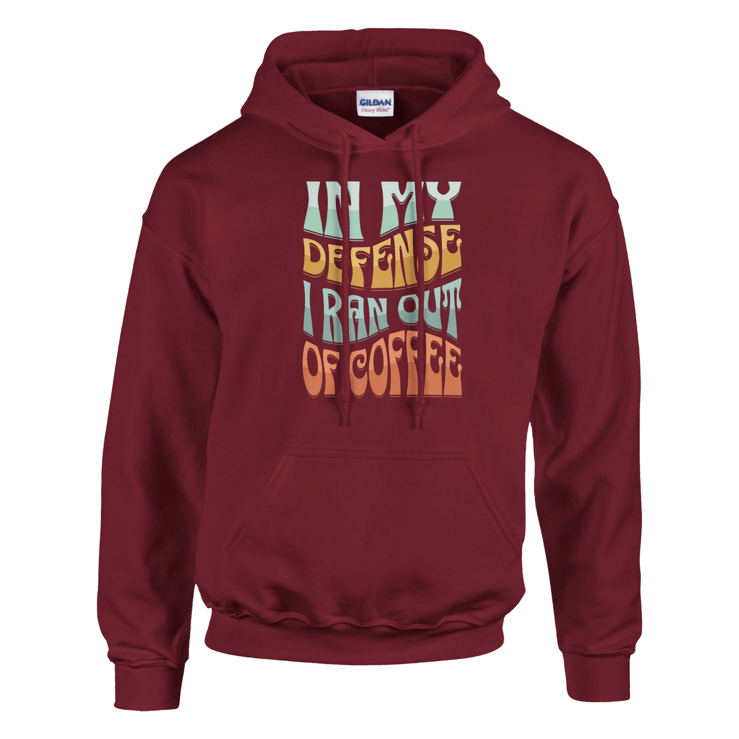 Good Bean Gifts In my defense, I ran out of coffee - Classic Unisex Pullover Hoodie | Gildan® 18500 Garnet / S