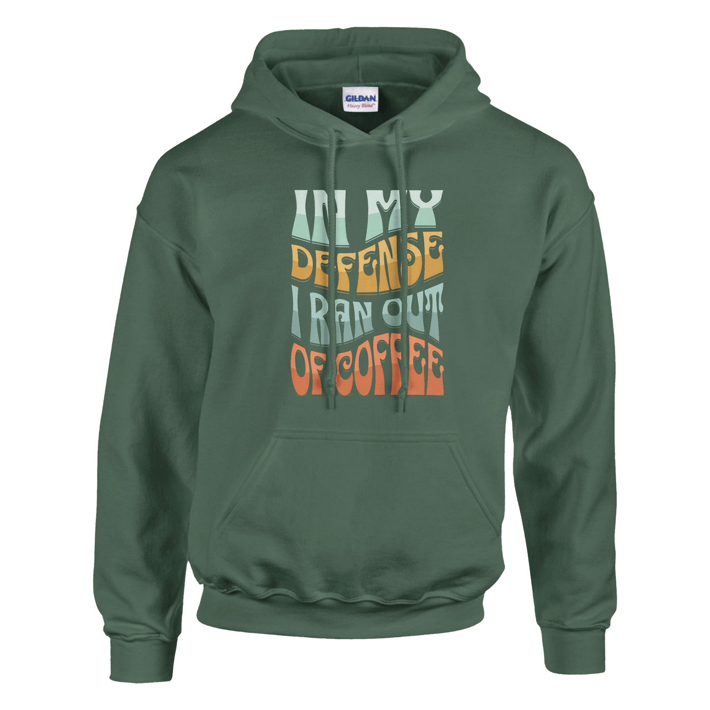 Good Bean Gifts In my defense, I ran out of coffee - Classic Unisex Pullover Hoodie | Gildan® 18500 Military Green / S