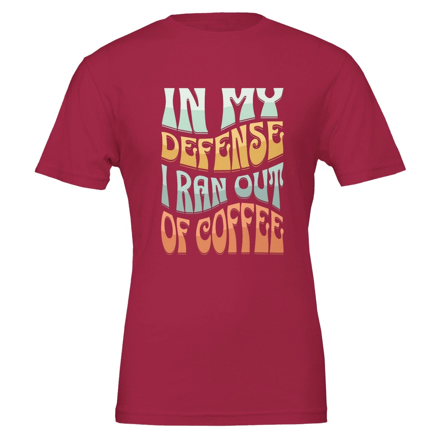 Good Bean Gifts In my defense, I ran out of coffee - Crewneck T-shirt | Bella + Canvas 3001 Cardinal / S