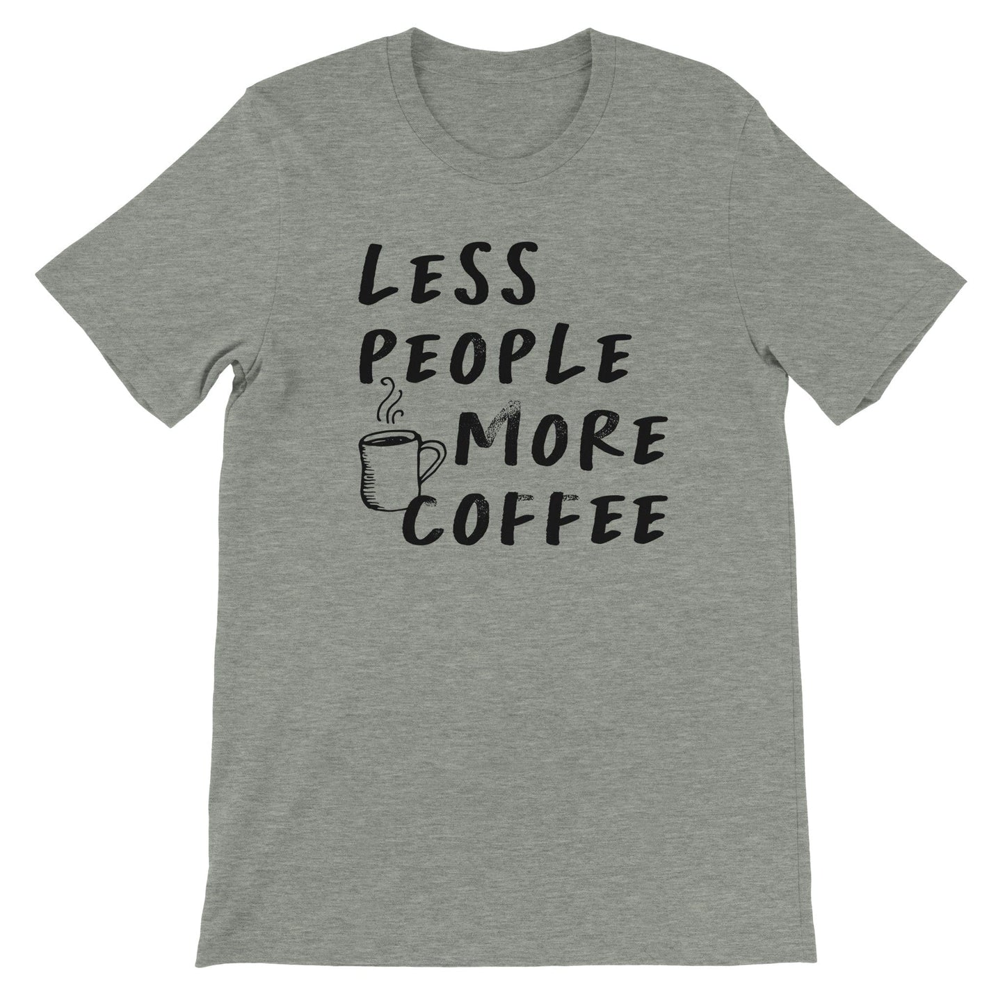 Good Bean Gifts Less People, More Coffee - Premium Unisex Crewneck T-shirt Athletic Heather / S