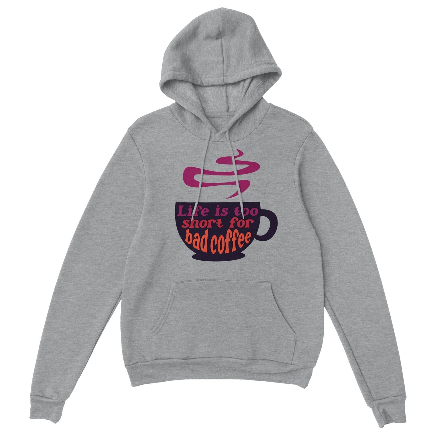 Good Bean Gifts Life Is Too Short for Bad Coffee w/Cup - Classic Unisex Pullover Hoodie Sports Grey / S