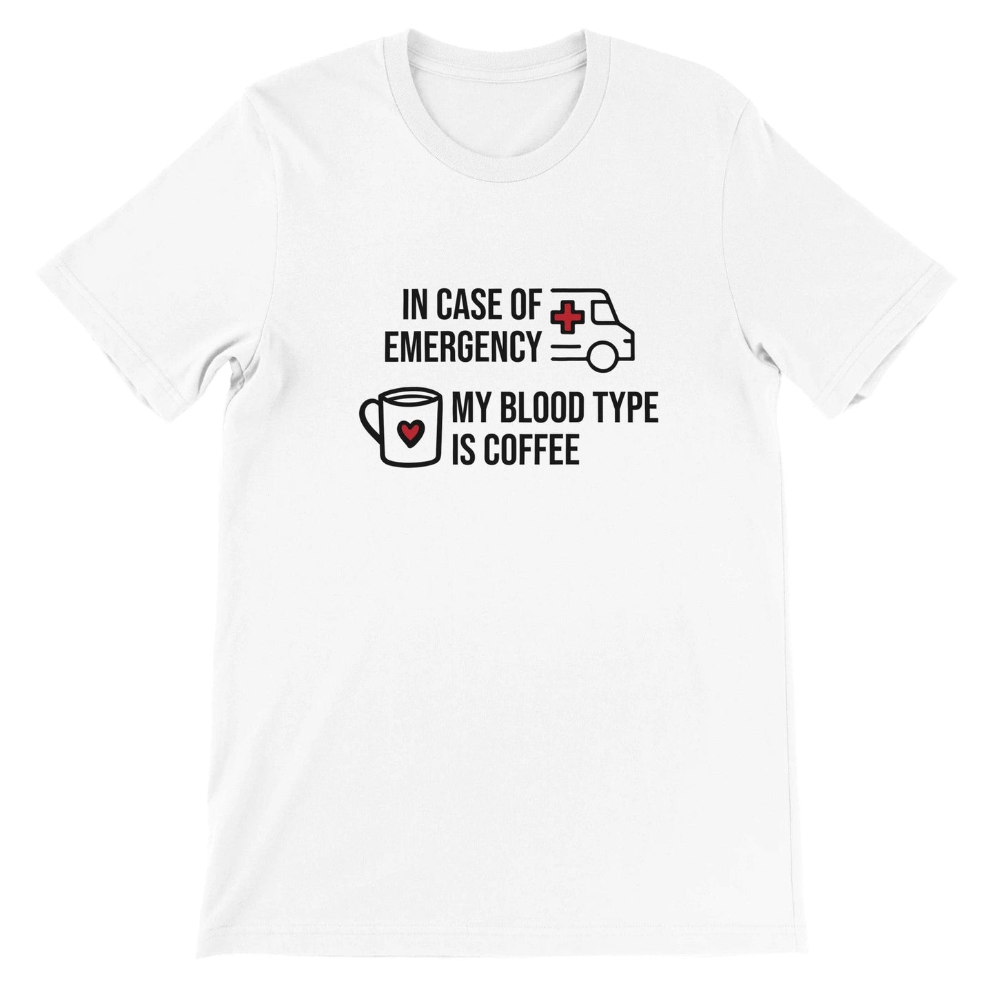 Good Bean Gifts My Blood Type is Coffee - Unisex Crewneck T-shirt White / S