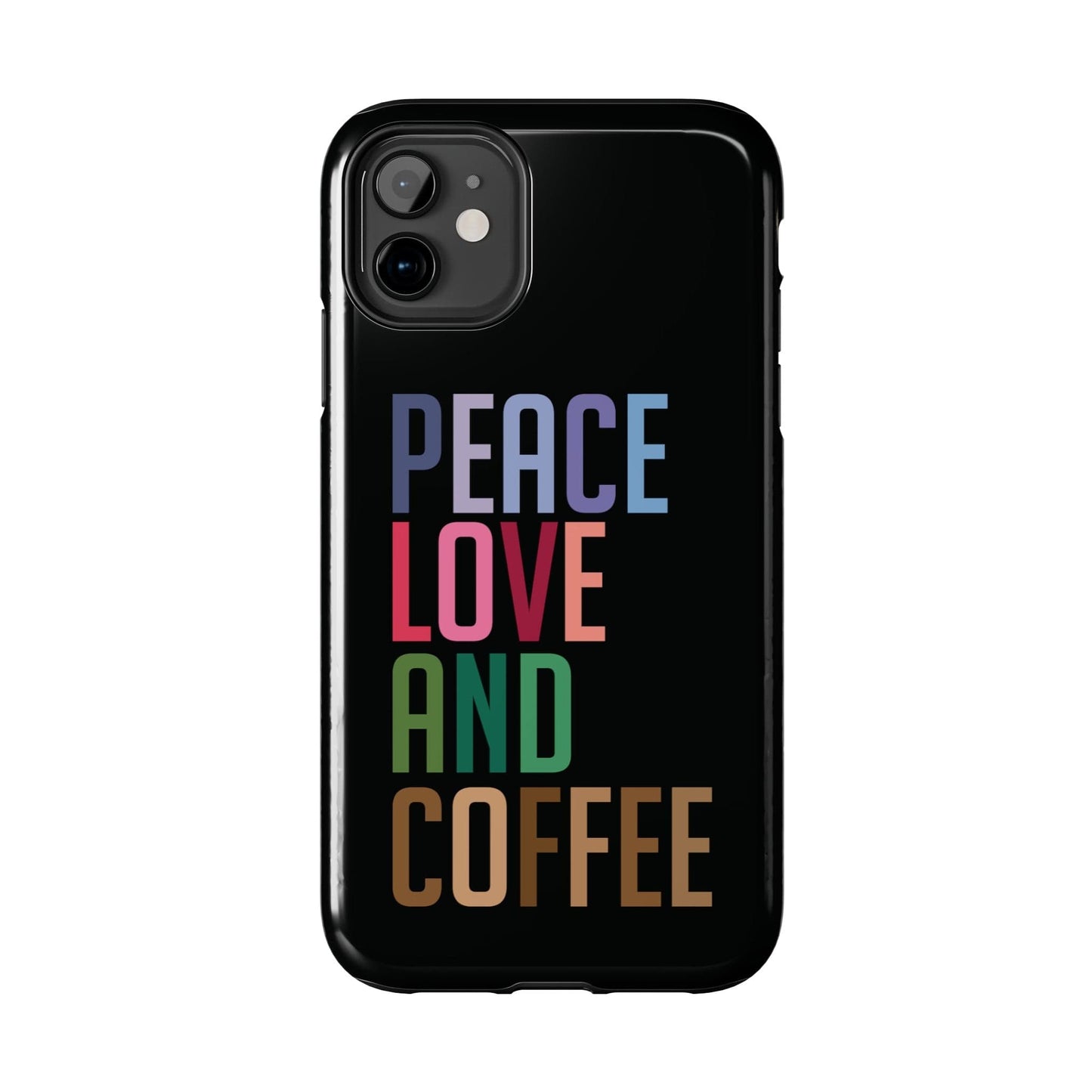Good Bean Gifts "Peace Love and Coffee" Tough Phone Cases