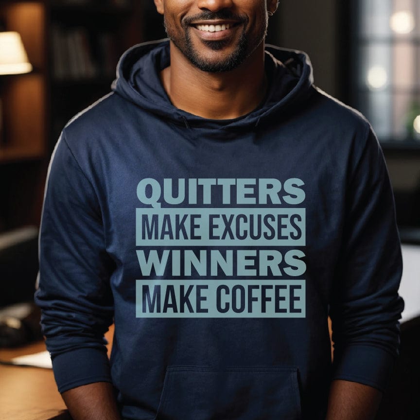 Good Bean Gifts Quitters Make Excuses, Winners make Coffee - Classic Unisex Pullover Hoodie Navy / 2XL
