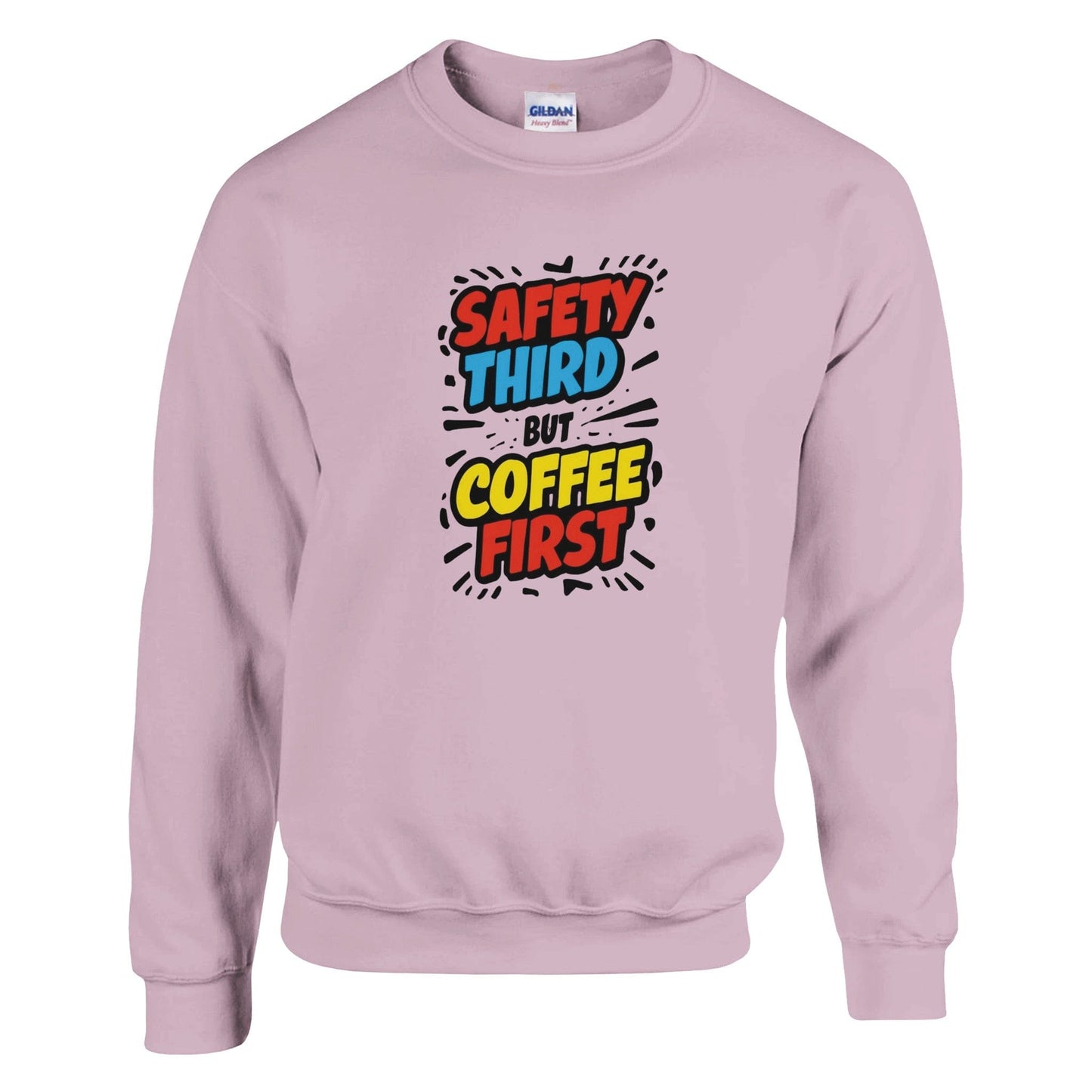 Good Bean Gifts Safety Third but Coffee First - Classic Unisex Crewneck Sweatshirt | Gildan® 18000 Light Pink / S