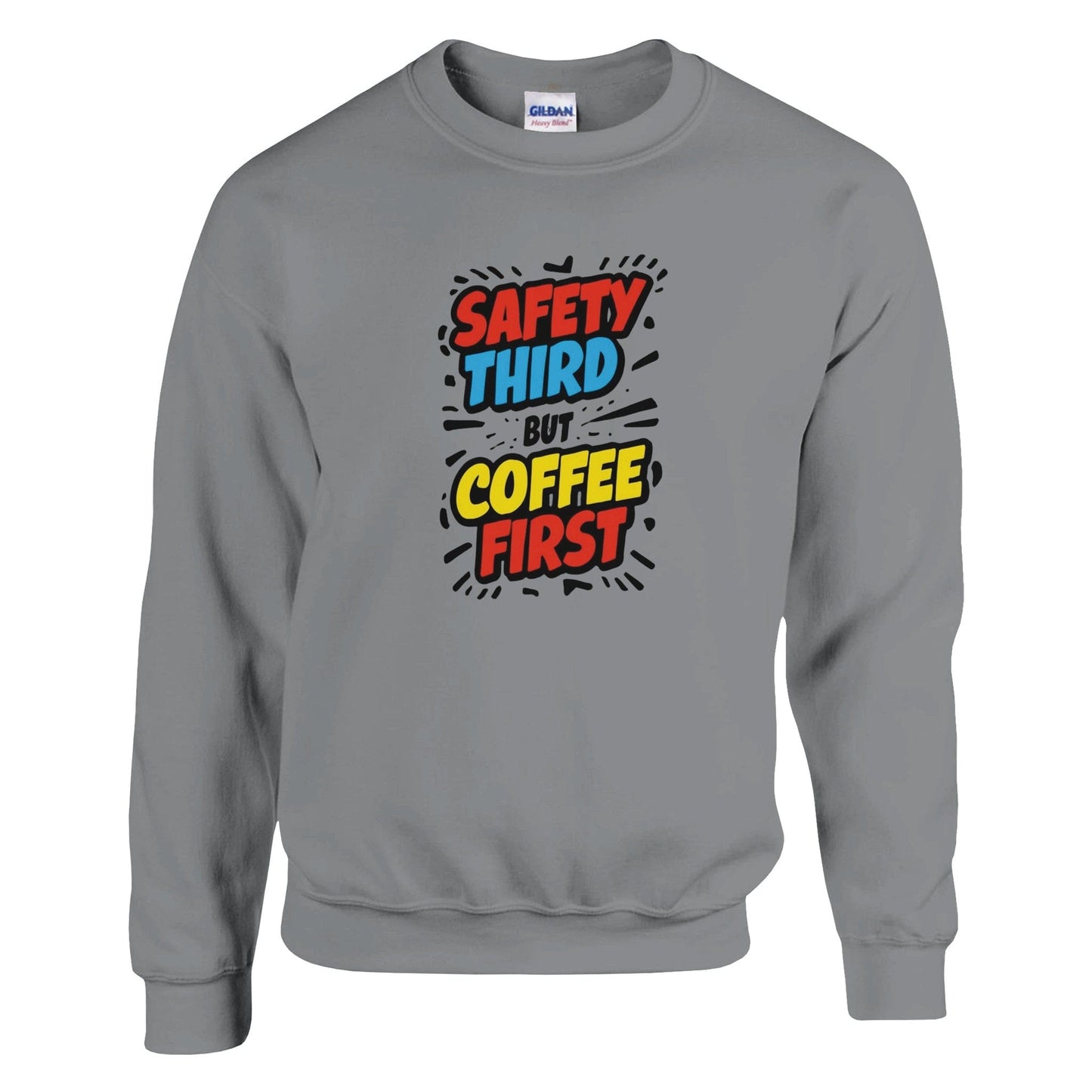 Good Bean Gifts Safety Third but Coffee First - Classic Unisex Crewneck Sweatshirt | Gildan® 18000 Sport Grey / L