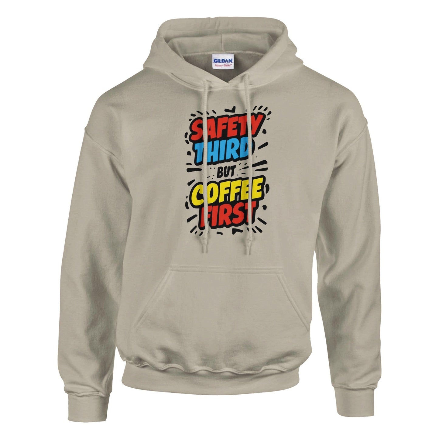 Good Bean Gifts Safety Third but Coffee First - Classic Unisex Pullover Hoodie | Gildan® 18500