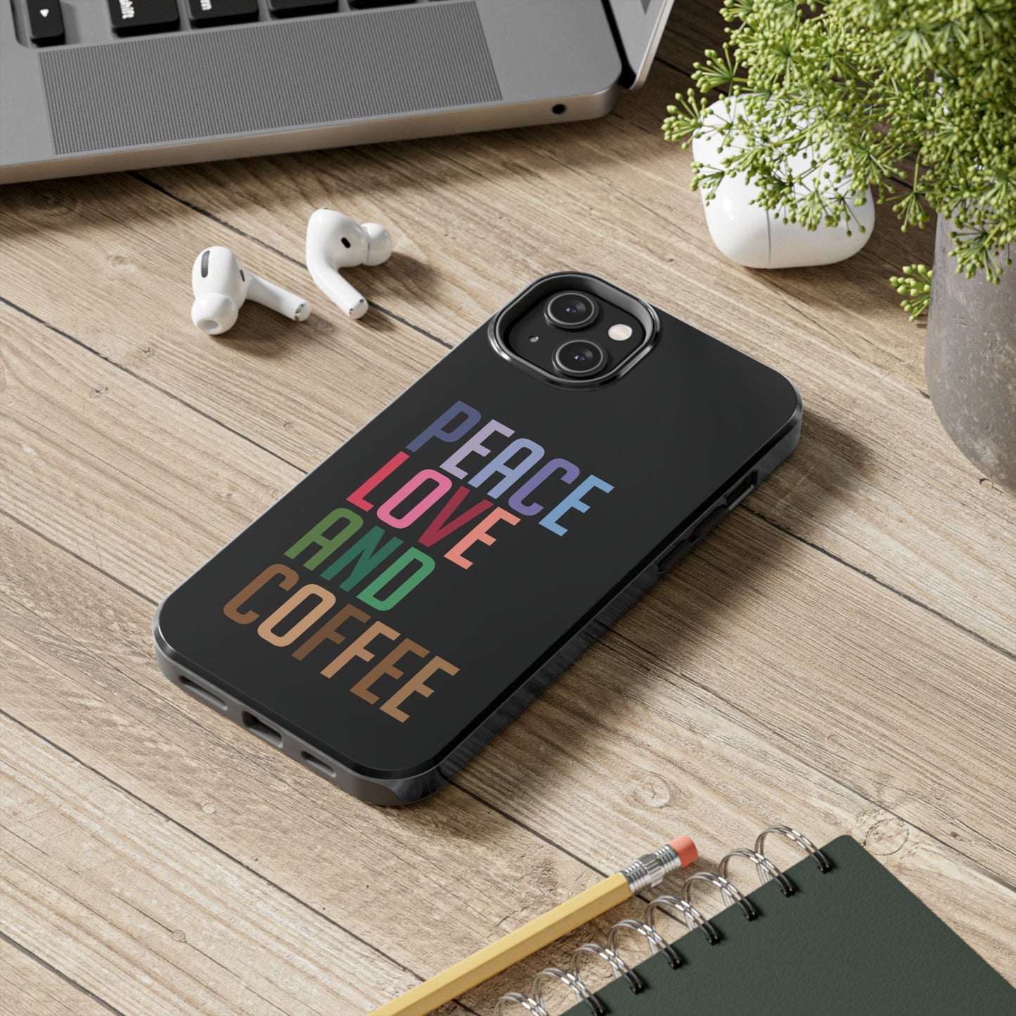 "Peace Love and Coffee" Tough Phone Cases