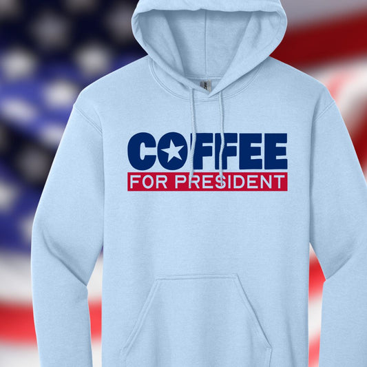 "Coffee For President" -Classic Unisex Pullover Hoodie