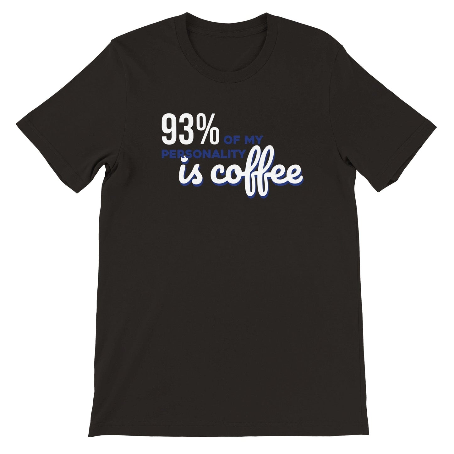 Good Bean Gifts 93% Coffee - Unisex Crewneck T-shirt Black / S