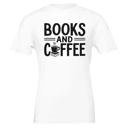 Good Bean Gifts "Books and Coffee"  Funny T-Shirt – Perfect for Book and Coffee Lovers White / S