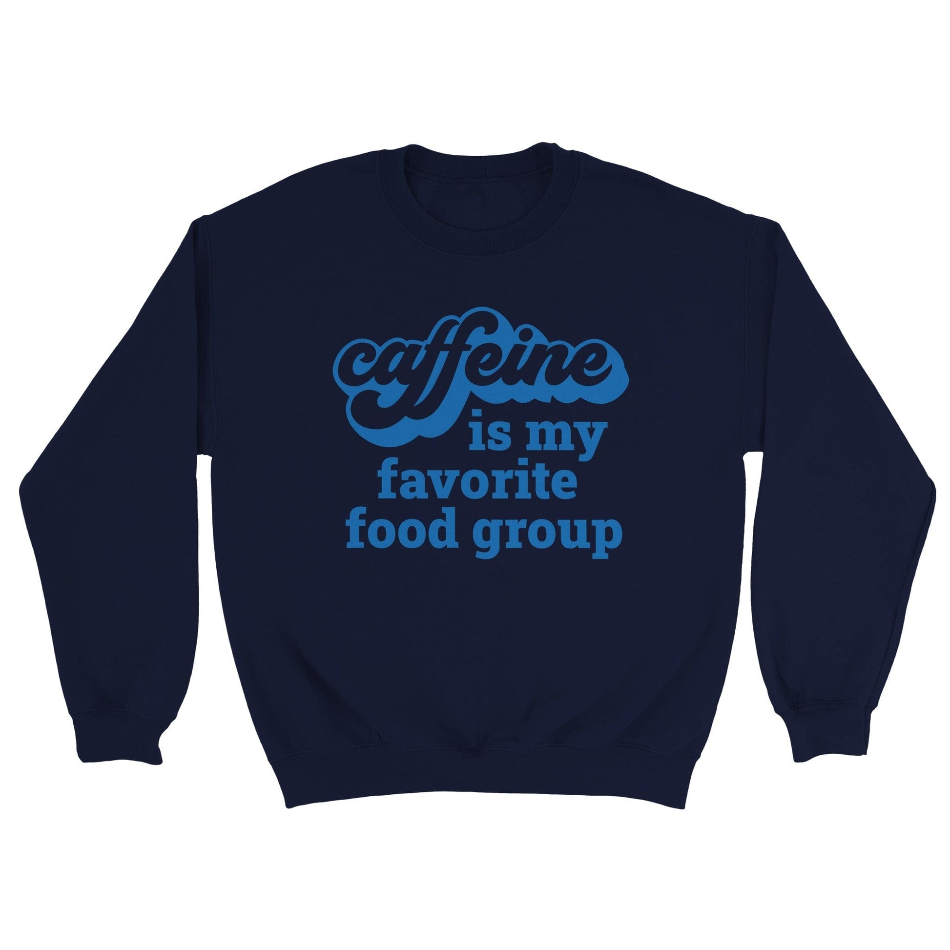 Good Bean Gifts "Caffeine is my favorite food group" Unisex Crewneck Sweatshirt S / Navy