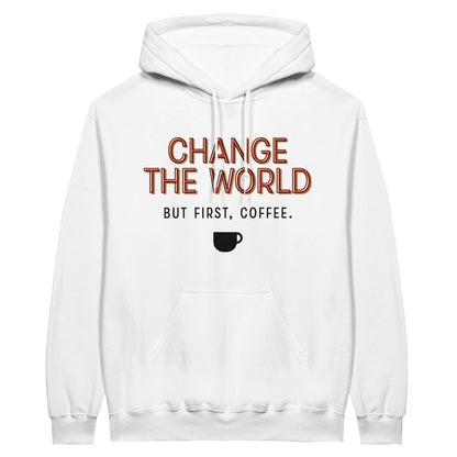 Good Bean Gifts "Change The World - But First Coffee" - Classic Unisex Pullover Hoodie White / S