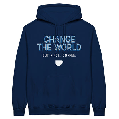 Good Bean Gifts "Change The World - But First Coffee" - Classic Unisex Pullover Hoodie Navy / S