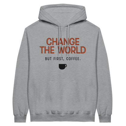 Good Bean Gifts "Change The World - But First Coffee" - Classic Unisex Pullover Hoodie Sports Grey / S