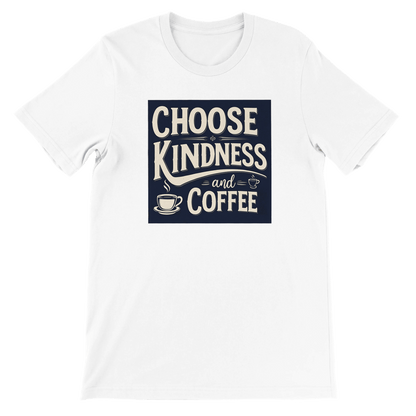 Good Bean Gifts Choose Kindness and Coffee T-Shirt – Premium Cotton Tee for Coffee Lovers