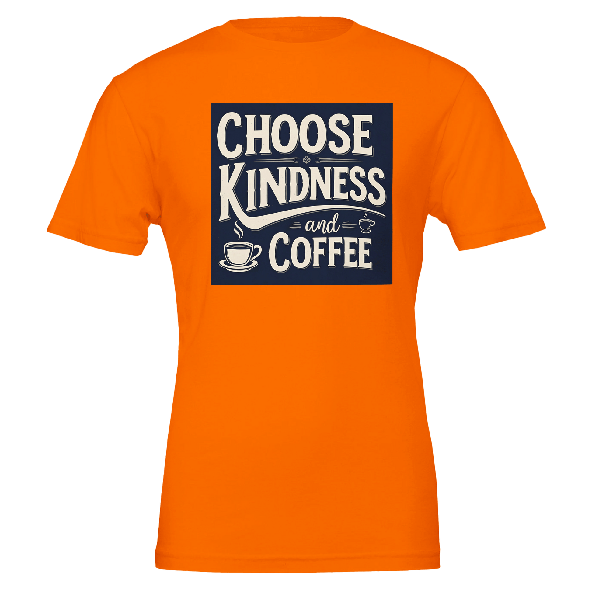 Good Bean Gifts Choose Kindness and Coffee T-Shirt – Premium Cotton Tee for Coffee Lovers Burnt Orange / S