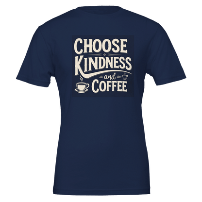 Good Bean Gifts Choose Kindness and Coffee T-Shirt – Premium Cotton Tee for Coffee Lovers Navy / S