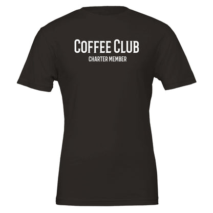 Good Bean Gifts Coffee Club T-Shirt - Charter Member Design for Coffee Lovers