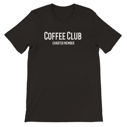 Good Bean Gifts Coffee Club T-Shirt - Charter Member Design for Coffee Lovers