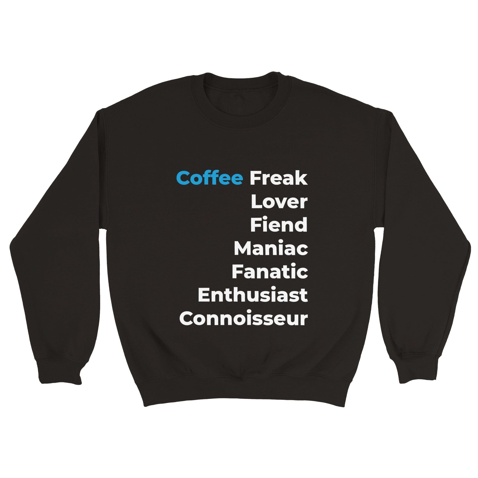 Good Bean Gifts Coffee Freak - Crewneck Sweatshirt