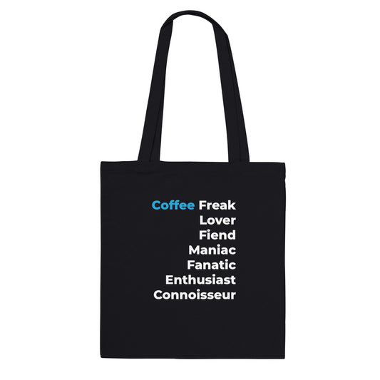 Good Bean Gifts "Coffee Freak" Premium Tote Bag Black