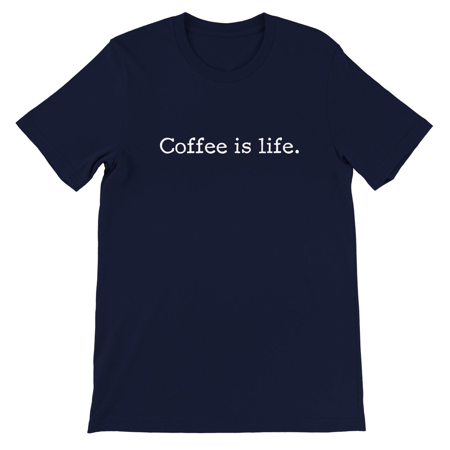 Good Bean Gifts Coffee is Life -  Unisex Crewneck T-shirt Navy / S