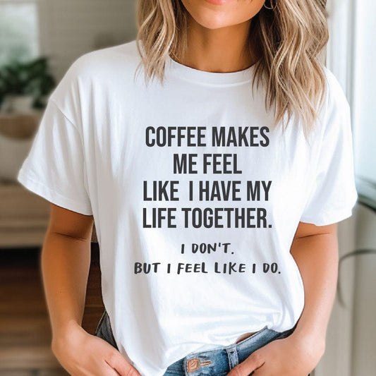 Good Bean Gifts Coffee Keeps My Life Together, or does it? -  Unisex Crewneck T-shirt White / S