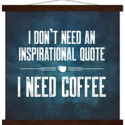 Good Bean Gifts "Coffee Not Quotes" Premium Matte Paper Coffee Poster with Hanger 40x40 cm / 16x16″ / dark wood
