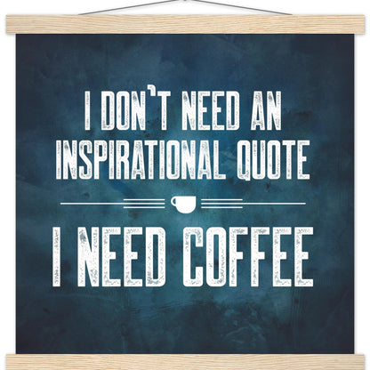 Good Bean Gifts "Coffee Not Quotes" Premium Matte Paper Coffee Poster with Hanger 40x40 cm / 16x16″ / natural wood