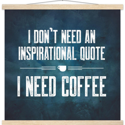 Good Bean Gifts "Coffee Not Quotes" Premium Matte Paper Coffee Poster with Hanger 50x50 cm / 20x20″ / natural wood