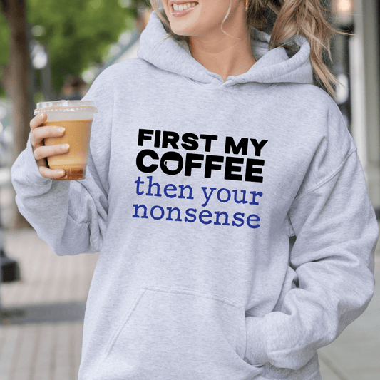 Good Bean Gifts Coffee Then Nonsense - Unisex Pullover Hoodie Sports Grey / S