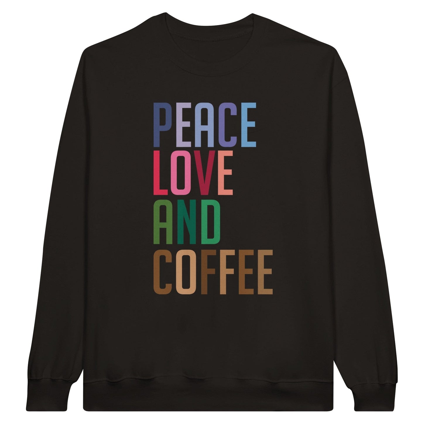 Good Bean Gifts Copy of "Peace Love and Coffee" - Classic Unisex Crewneck Sweatshirt S / Black