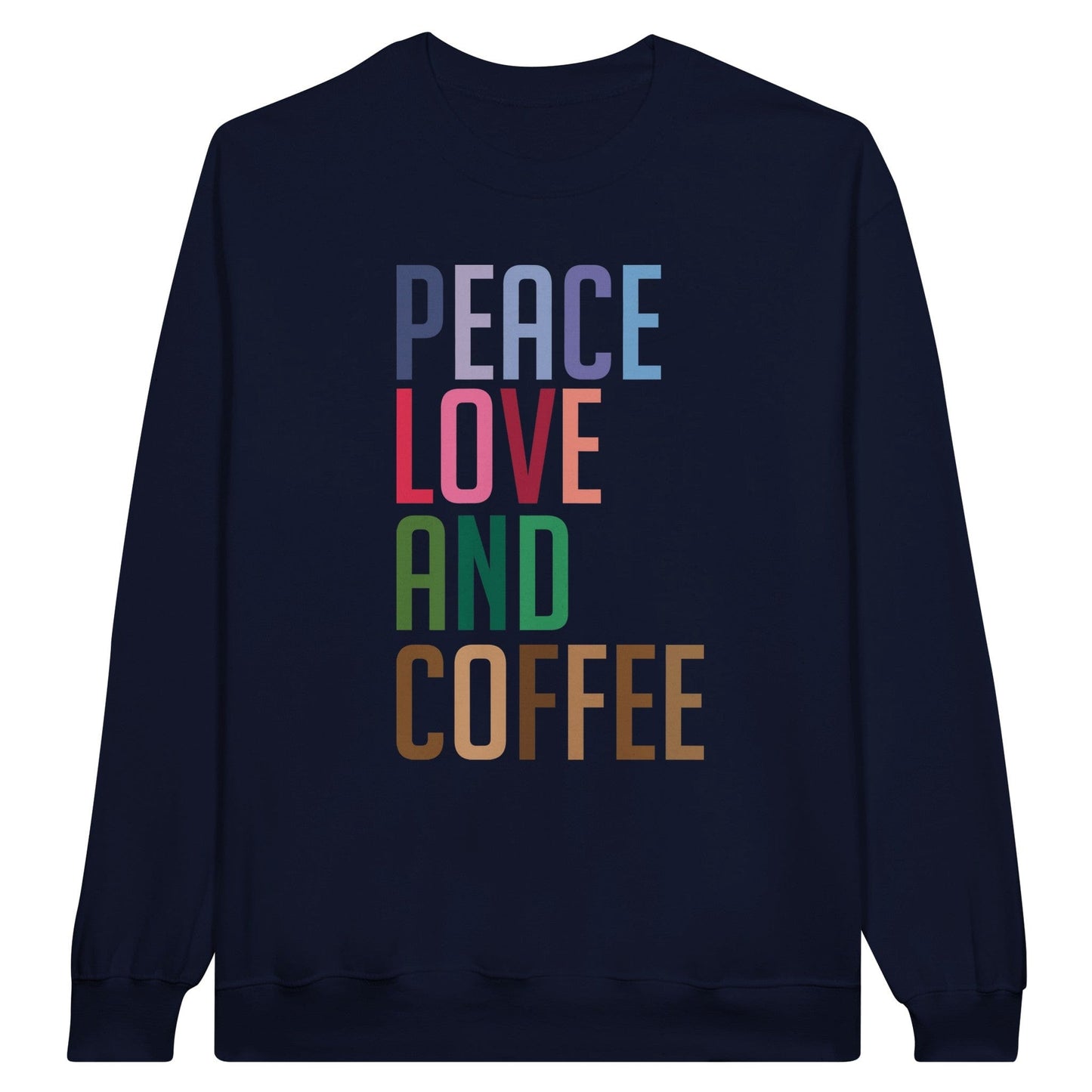 Good Bean Gifts Copy of "Peace Love and Coffee" - Classic Unisex Crewneck Sweatshirt S / Navy