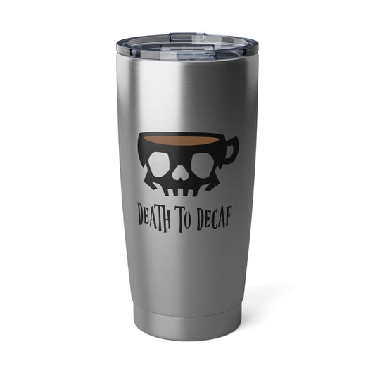 Good Bean Gifts "Death to Decaf" 20oz Tumbler (Single Imprint Location) 20oz / Silver