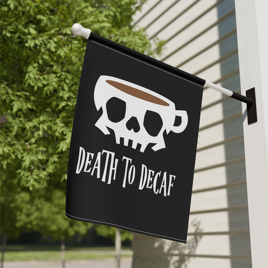 Good Bean Gifts "Death to Decaf" House Banner (Black background) 24.5'' × 32''