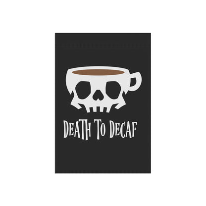 Good Bean Gifts "Death to Decaf" House Banner (Black background)
