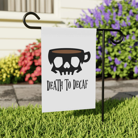 Good Bean Gifts "Death to Decaf" House Banner (White background) 12'' × 18''