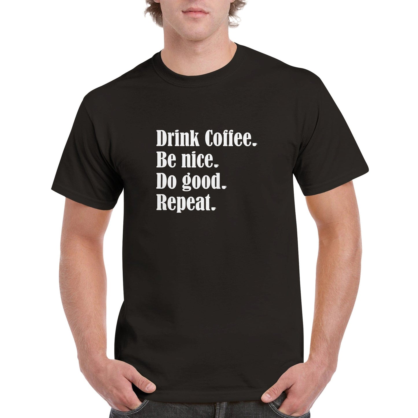 Good Bean Gifts Drink Coffee, Be Nice, Do Good, Repeat - Crewneck T-shirt Black / S