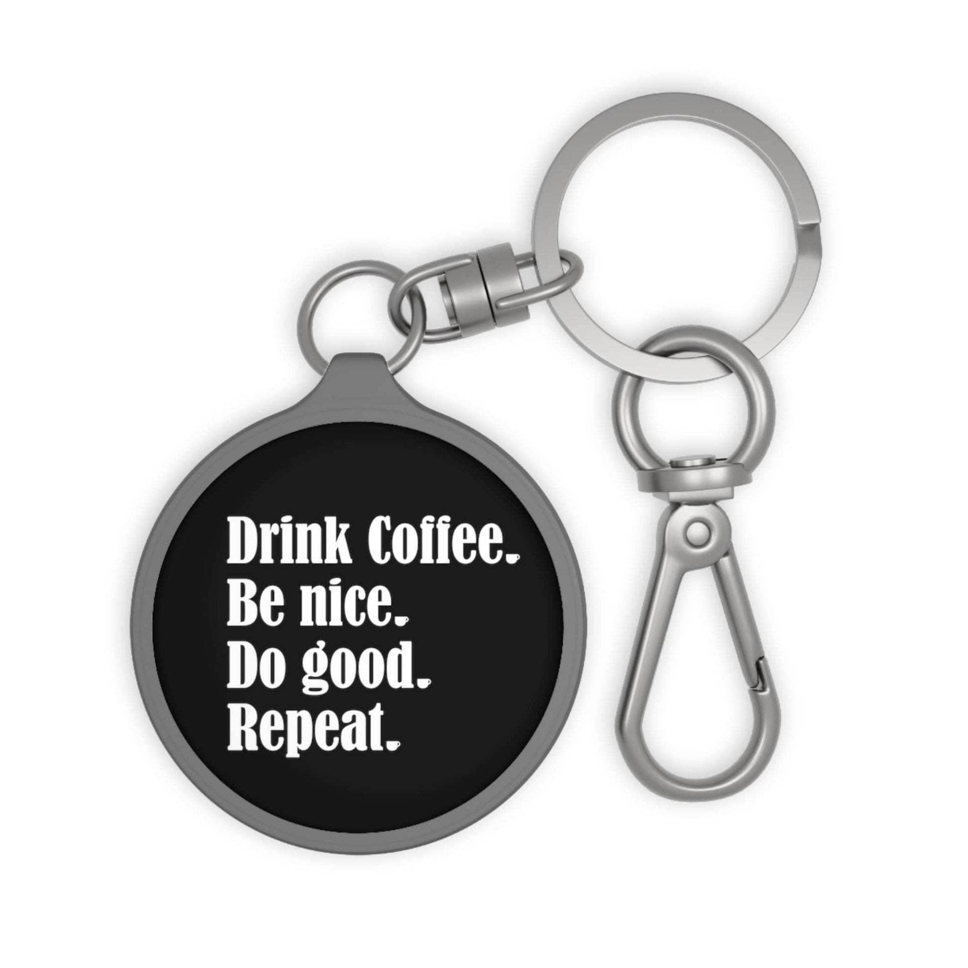 Good Bean Gifts "Drink Coffee, Be Nice, Do Good, Repeat". Keyring Tag (Black w/gray trim) One size / Grey