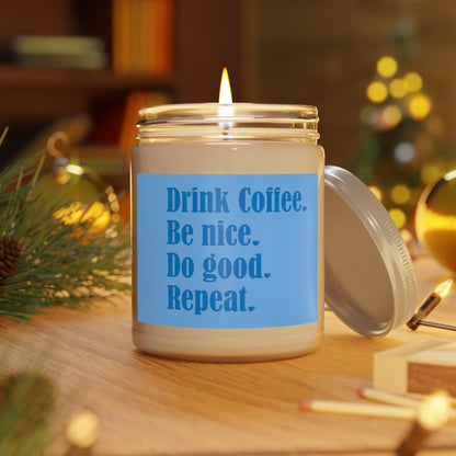 Good Bean Gifts "Drink Coffee, Be Nice, Do Good, Repeat" Scented Candles, 9oz