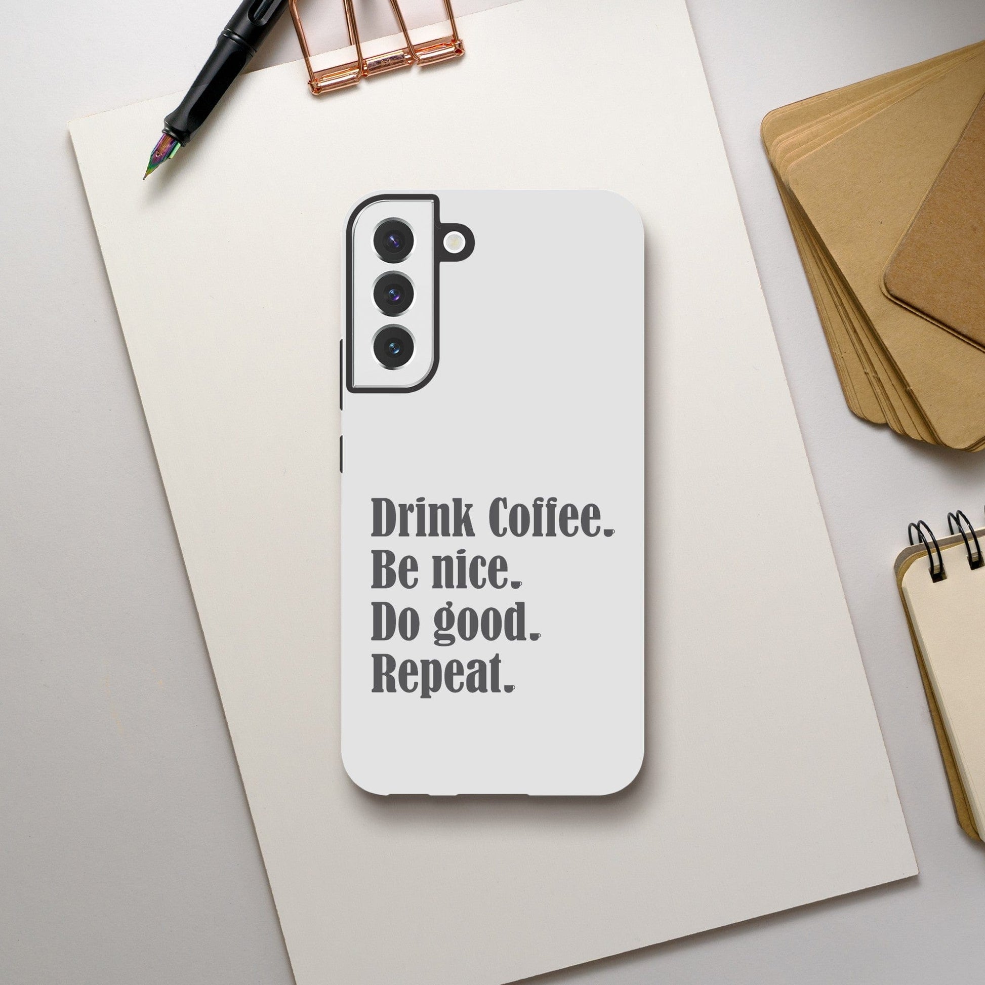 Good Bean Gifts "Drink Coffee, Be Nice, Do Good, Repeat" Tough Phone case (Gray imprint) Galaxy S22 Plus