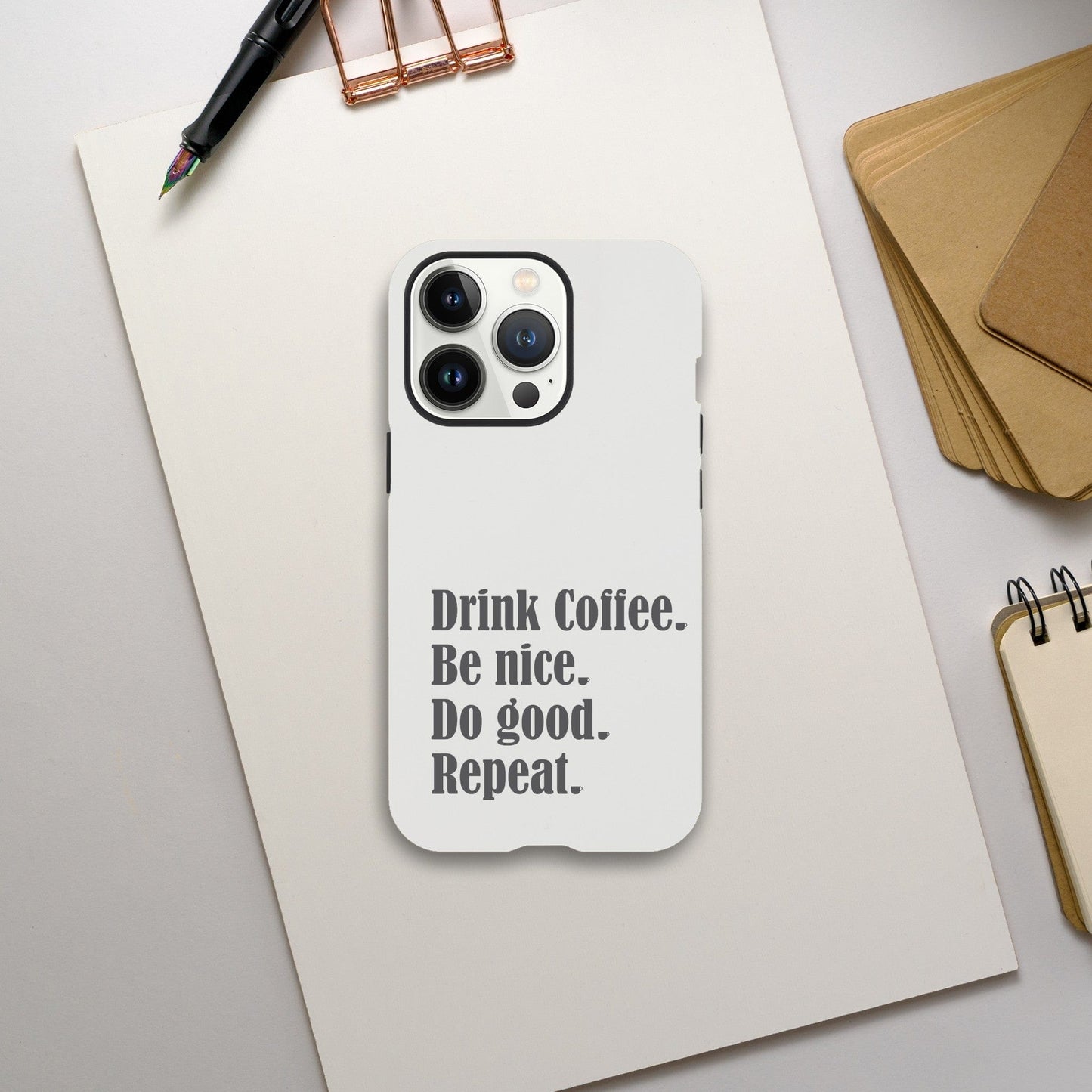 Good Bean Gifts "Drink Coffee, Be Nice, Do Good, Repeat" Tough Phone case (Gray imprint) iPhone 13 Pro