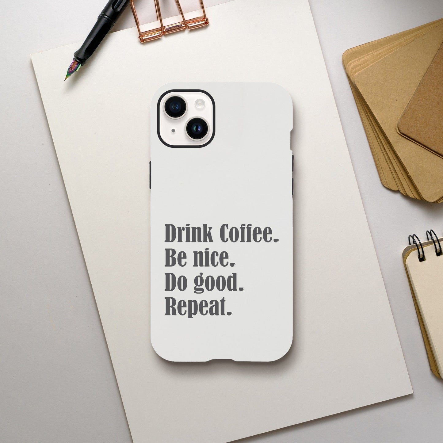 Good Bean Gifts "Drink Coffee, Be Nice, Do Good, Repeat" Tough Phone case (Gray imprint) iPhone 14 Plus