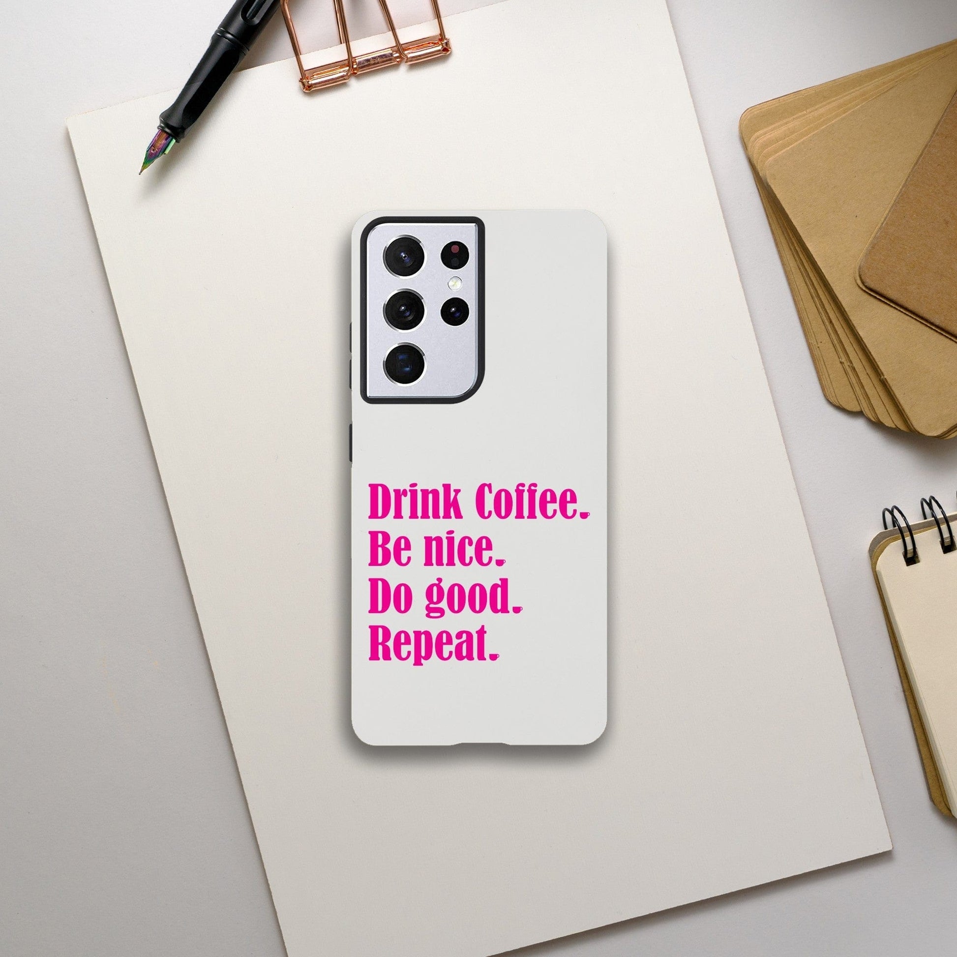 Good Bean Gifts Drink Coffee, Be Nice, Do Good, Repeat -  Tough Phone case (Pink imprint) Galaxy S21 Ultra