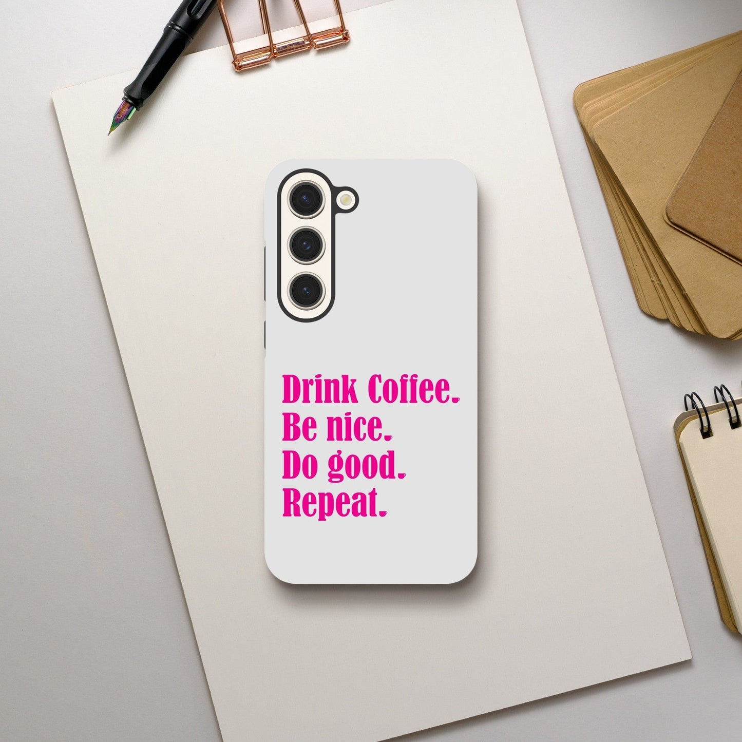 Good Bean Gifts Drink Coffee, Be Nice, Do Good, Repeat -  Tough Phone case (Pink imprint) Galaxy S23