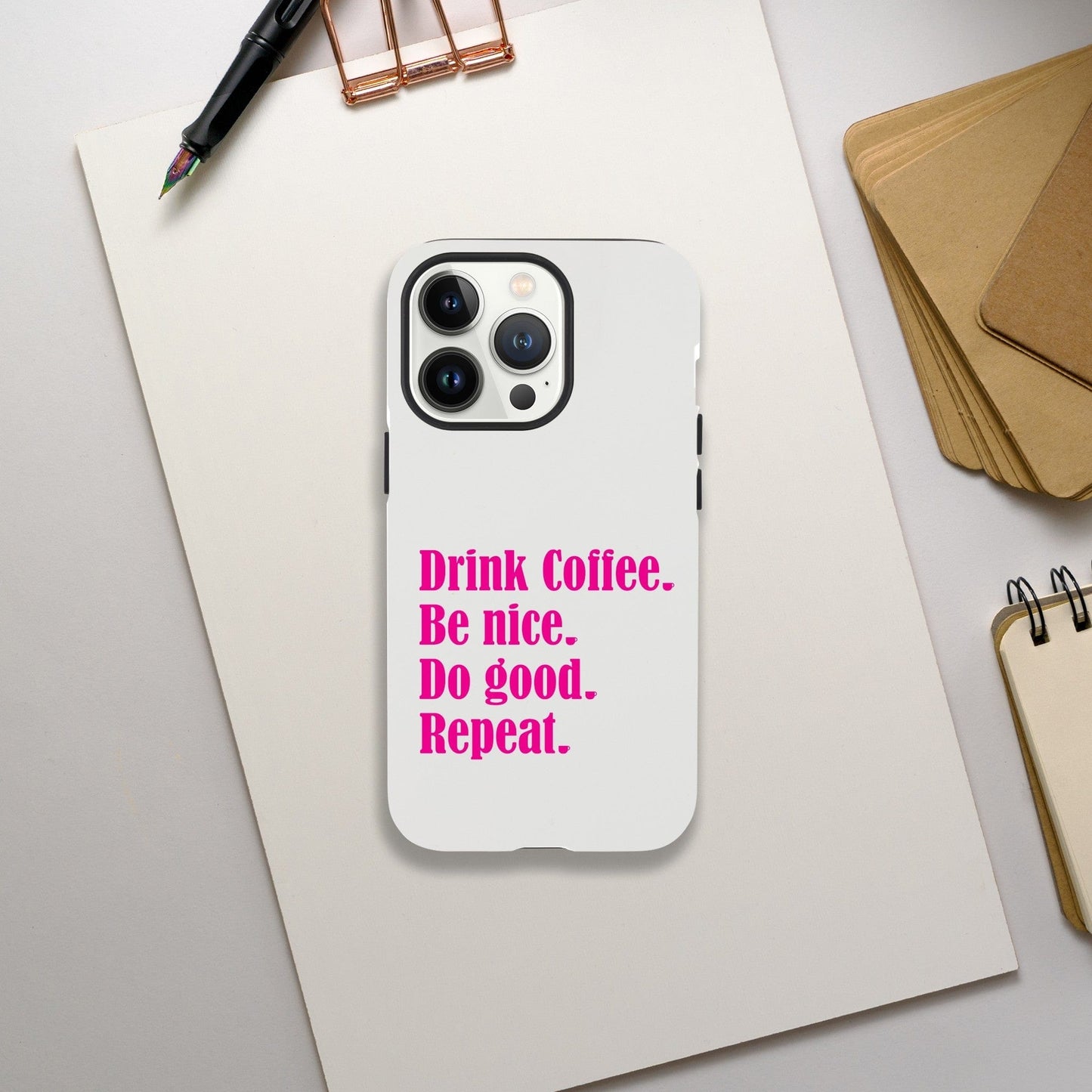 Good Bean Gifts Drink Coffee, Be Nice, Do Good, Repeat -  Tough Phone case (Pink imprint) iPhone 13 Pro Max