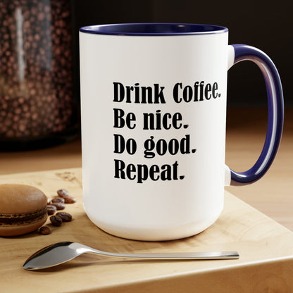 Good Bean Gifts "Drink Coffee, Be Nice, Do Good, Repeat" Two-Tone Coffee Mugs, 15oz 15oz / Blue