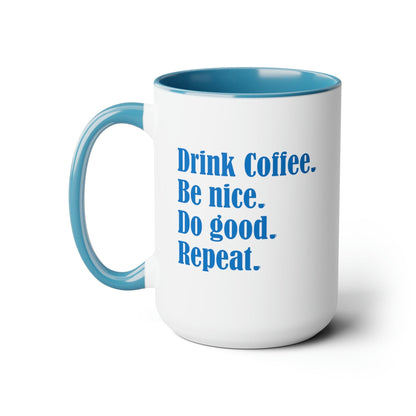 Good Bean Gifts "Drink Coffee, Be Nice, Do Good, Repeat" Two-Tone Coffee Mugs, 15oz