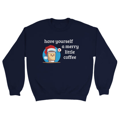 Good Bean Gifts Have Yourself a Merry Little Coffee - Classic Unisex Crewneck Sweatshirt Navy / S